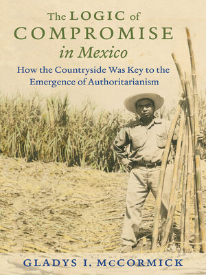cover image of The Logic of Compromise in Mexico